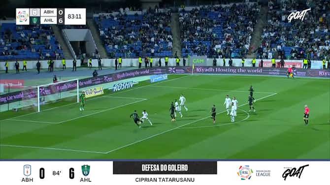 Anteprima immagine per Abha - Al-Ahli 0 - 6 | DEFESA DO GOLEIRO - Ciprian Tatarusanu