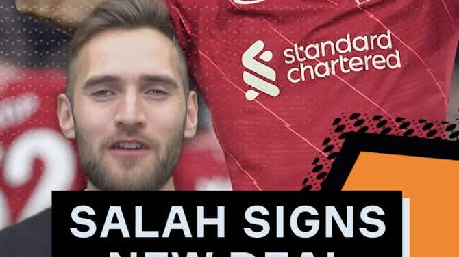 Preview image for Mo Salah signs new Liverpool contract