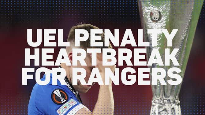Preview image for UEL penalty heartbreak for Rangers