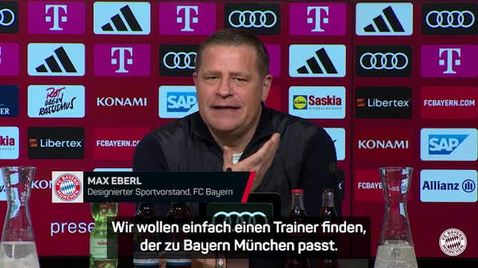 Vorschaubild für Eberl: "Trainer finden, der zu Bayern passt"