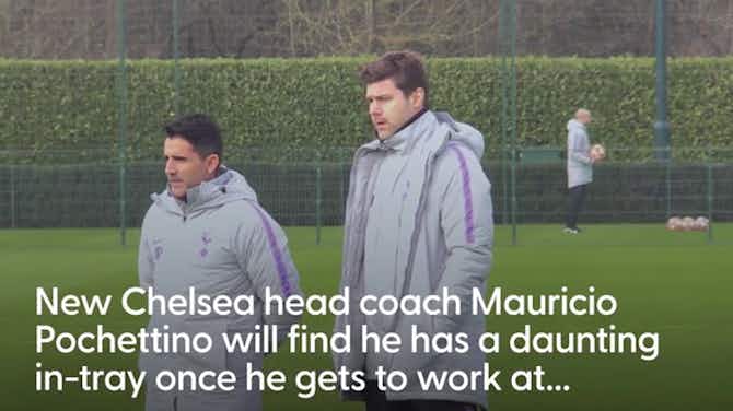 Preview image for Mauricio Pochettino faces daunting in-tray as he takes over as Chelsea boss