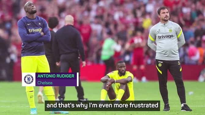 Preview image for 'I wanted a different ending' at Chelsea - Rudiger