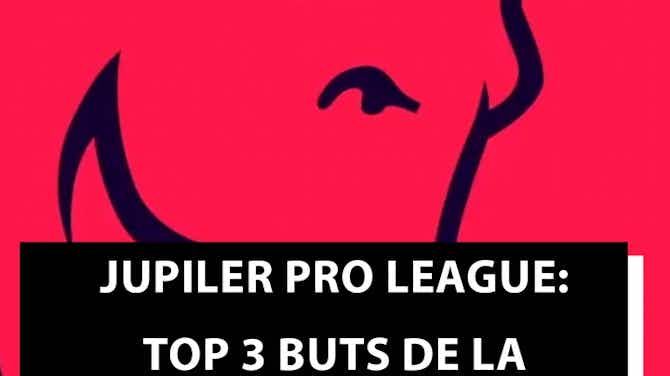 Image d'aperçu pour Jupiler Pro League : Top 3 buts de la 16e journée