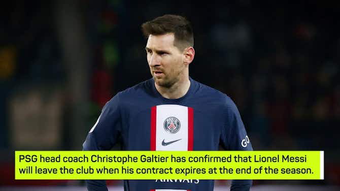 Imagen de vista previa para Breaking News - Galtier confirms Messi will leave PSG