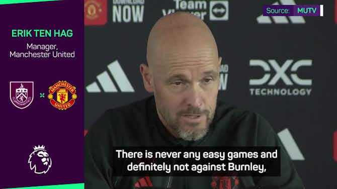 Preview image for Ten Hag a fan of Burnley's style under Kompany