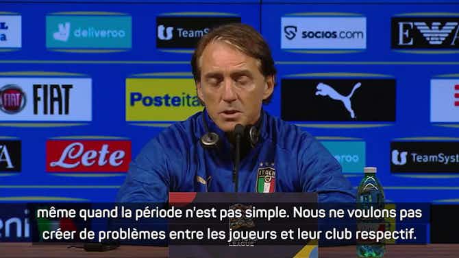 Image d'aperçu pour Italie - Mancini : "L'équipe nationale doit être importante pour chaque joueur"