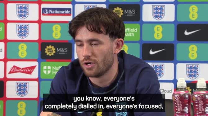 Preview image for 'Everyone's completely dialled in' - Chilwell on England winning a second major trophy