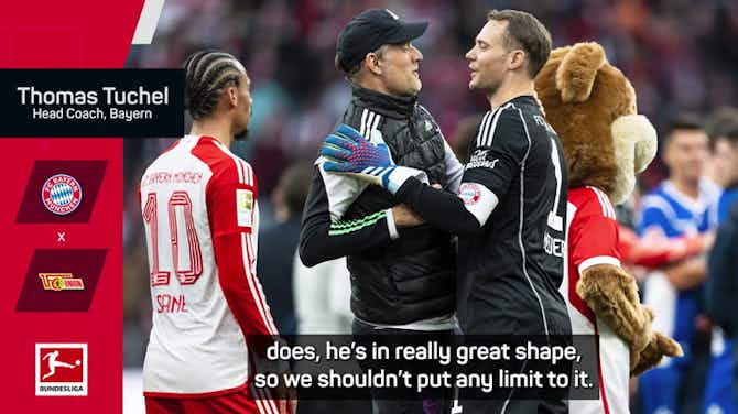 Preview image for There is no limit for Neuer - Tuchel