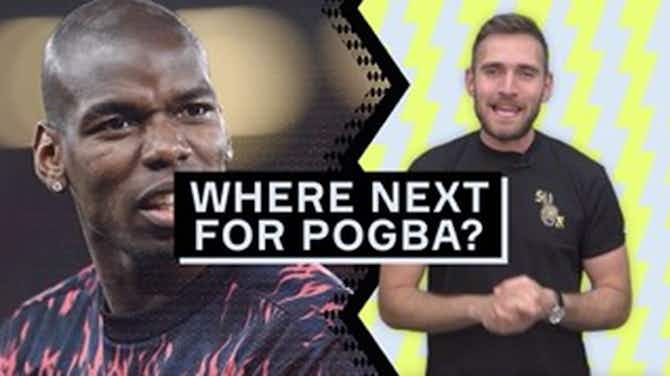 Preview image for Where to next for Paul Pogba?
