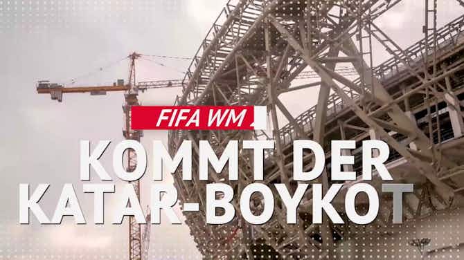 Vorschaubild für WM 2022: Kommt der Katar-Boykott?