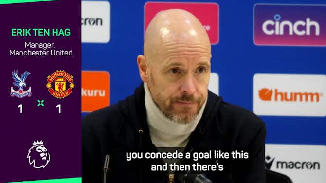 Preview image for Ten Hag 'disappointed' after late Palace equaliser ends United winning streak