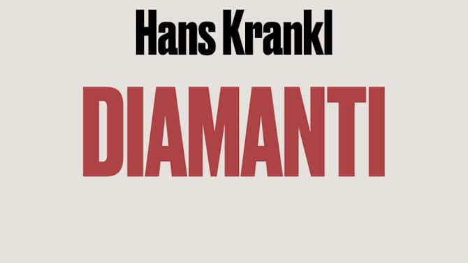 Anteprima immagine per Diamanti: Hanz Krankl