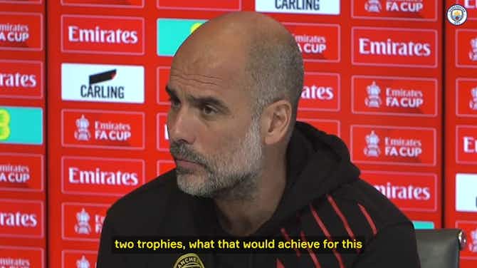 Preview image for Guardiola on the importance of the FA Cup final