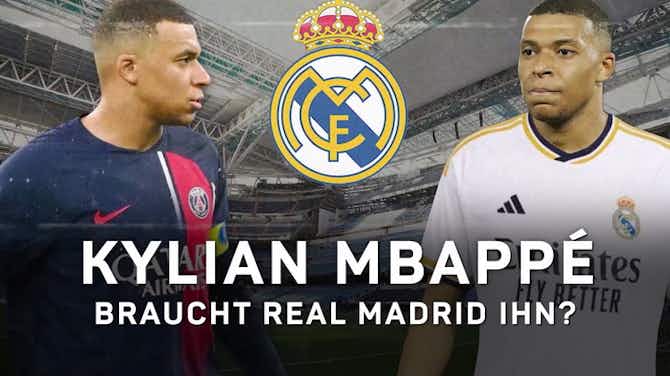 Vorschaubild für Kylian Mbappé: Braucht Real Madrid den PSG-Star?