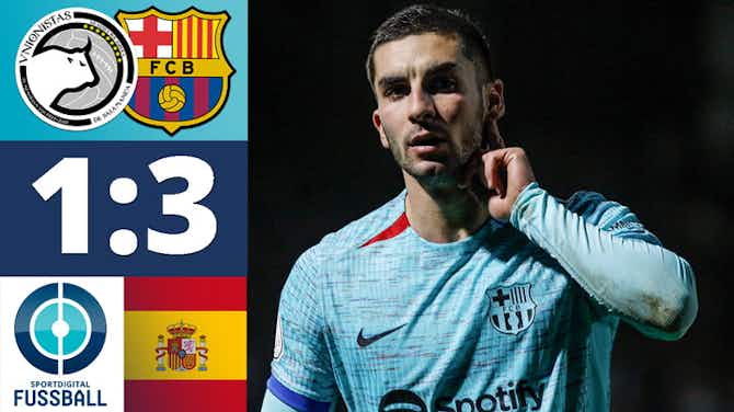 Vorschaubild für Barca zittert sich zum Sieg bei Drittligisten! | Unionistas Salamanca - FC Barcelona