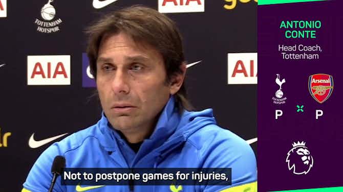 Preview image for North London derby postponement 'very strange' - Conte
