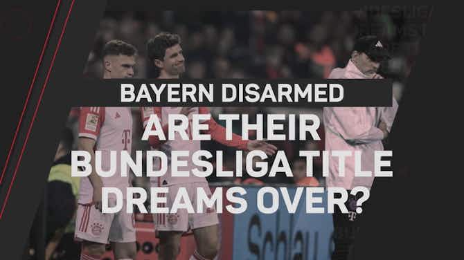 Preview image for Bayern Disarmed - Are their Bundesliga title dreams over?