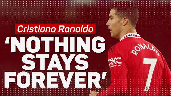 Preview image for ‘Nothing stays forever’ – Fortune saddened by Ronaldo’s United exit