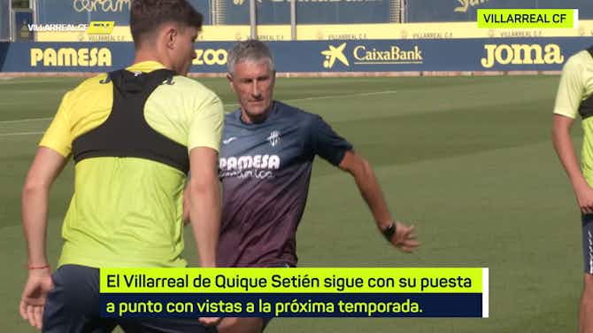 Imagen de vista previa para El Villarreal de Setién sigue preparándose a buen ritmo