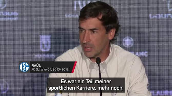 Vorschaubild für Raúl: "Trage Schalke in meinem Herzen"