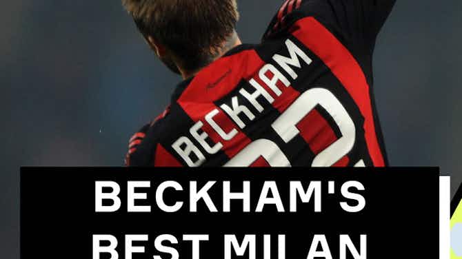 Preview image for Beckham's best Milan moments
