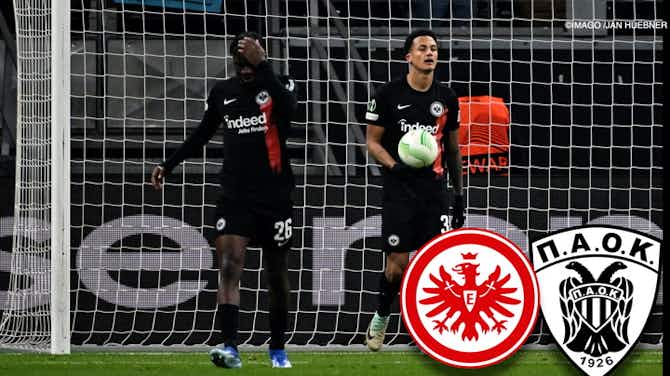 Preview image for Pleite gegen PAOK: Frankfurt muss in die Zwischenrunde