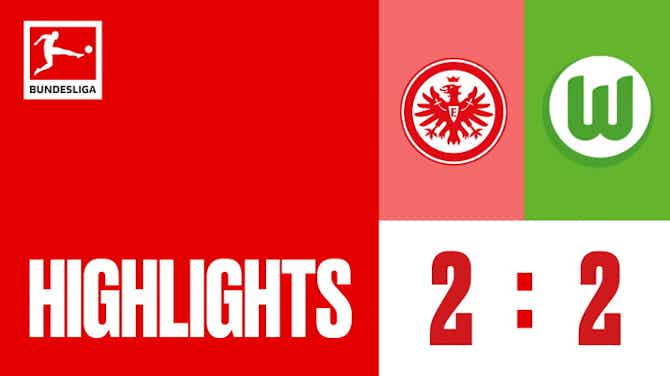 Vorschaubild für Highlights_Eintracht Frankfurt vs. VfL Wolfsburg_Matchday 23_ACT