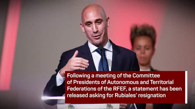 Preview image for Breaking News - Spanish FA demand Rubiales' resignation