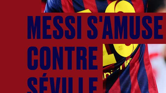 Image d'aperçu pour Messi s'amuse contre Séville