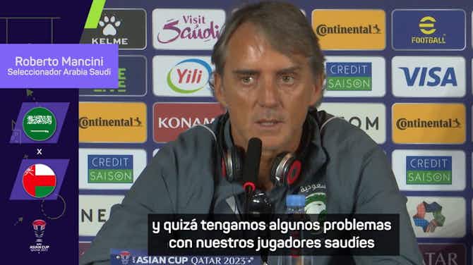 Imagen de vista previa para Mancini: "Los jugadores saudíes no juegan muchos partidos seguidos en liga y eso es un problema"