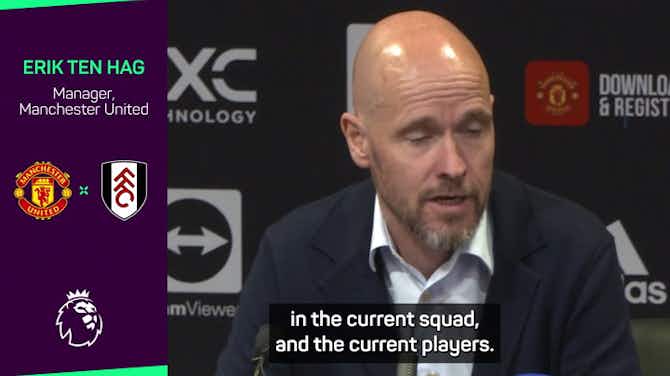Preview image for Ten Hag has transfer targets in mind despite United's ownership saga