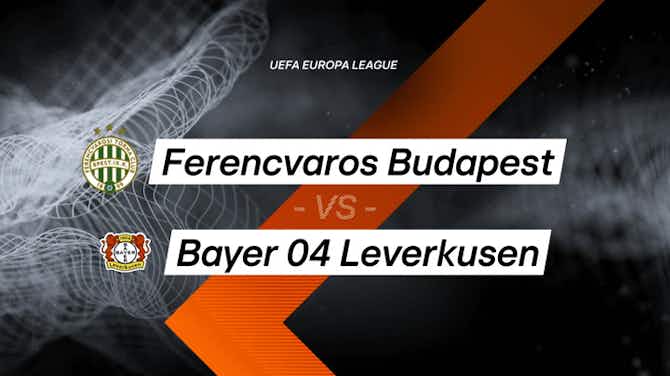 Vorschaubild für UEFA Europa League: Ferencváros 0-2 Bayer Leverkusen