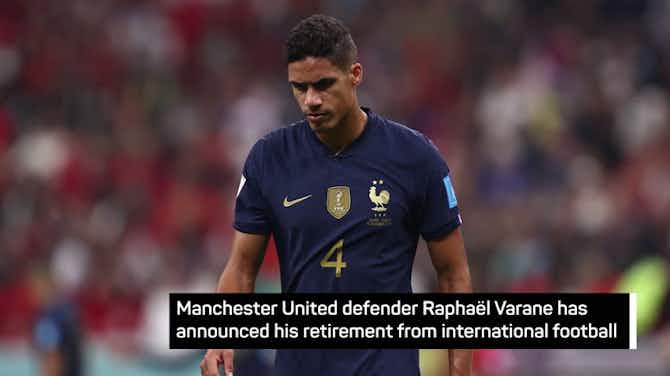 Anteprima immagine per Breaking News - Raphael Varane retires from France duty