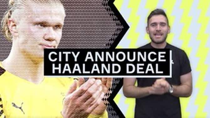 Preview image for Man City agree deal to sign Erling Haaland