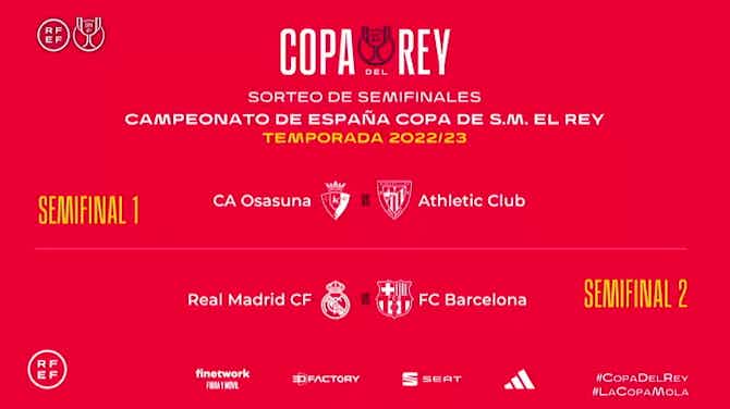 Preview image for Barça and Real Madrid to face off in Copa del Rey semi-finals