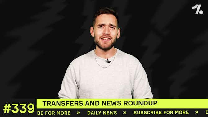 Preview image for Transfer LATEST: Real Madrid, Man United and MORE make moves!