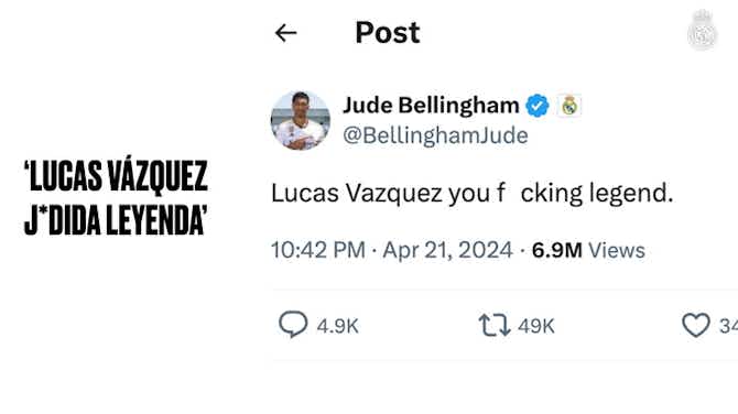 Imagen de vista previa para 'F*cking legend': Bellingham elogia el increíble Clásico de Lucas Vázquez