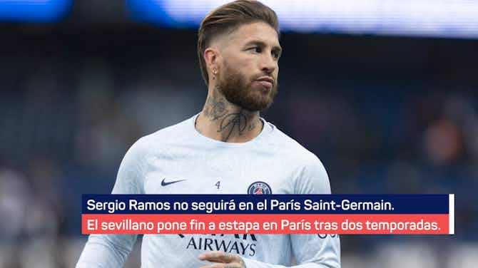 Imagen de vista previa para Sergio Ramos deja el PSG