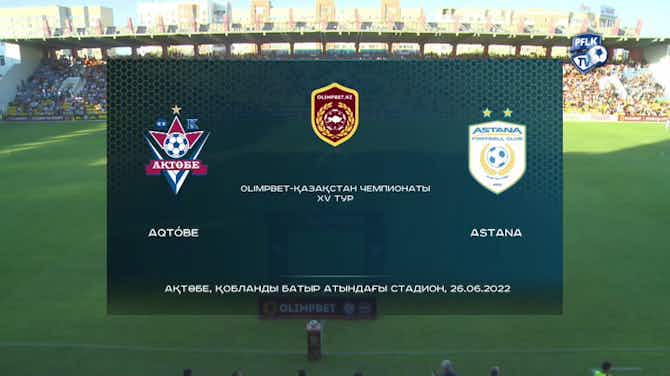 Imagem de visualização para Kazakhstan Premier League: FK Aktobe 4-1 Astana