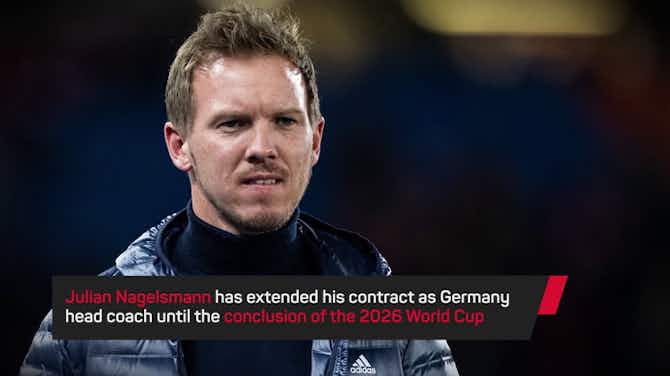 Vorschaubild für Breaking News – Nagelsmann to stay as Germany coach for 2026 World Cup