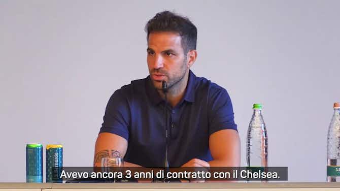 Anteprima immagine per Fabregas: "Grato a Conte, per convincerlo non andai al Milan"