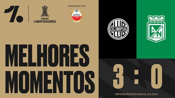 Imagem de visualização para Melhores momentos: Olimpia x Atlético Nacional (CONMEBOL Libertadores)