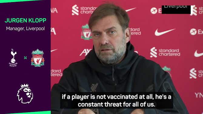 Preview image for Vaccination status of players of increasing importance - Klopp