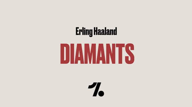 Image d'aperçu pour Diamants: Erling Haaland