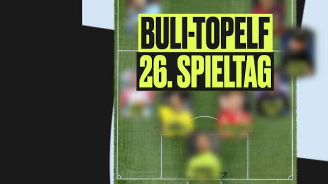 Vorschaubild für Buli-Topelf des 26. Spieltags