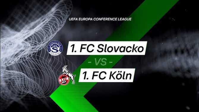 Vorschaubild für UEFA Conference League: 1. FC Slovacko 0-1  1. FC Köln