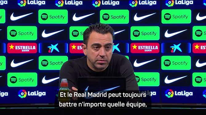 Image d'aperçu pour 20e j. - Xavi : "Le Real Madrid peut encore gagner le championnat"
