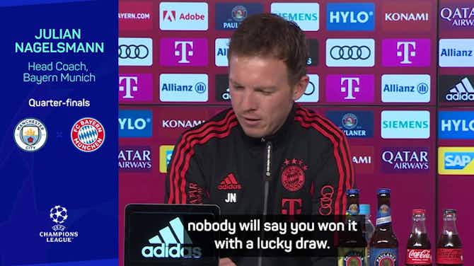 Preview image for Nagelsmann delighted with Bayern's unlucky UCL draw