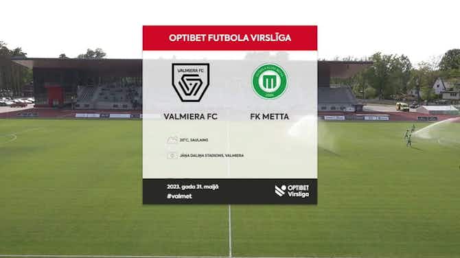 Image d'aperçu pour Latvian Higher League: Valmiera 1-1 Metta