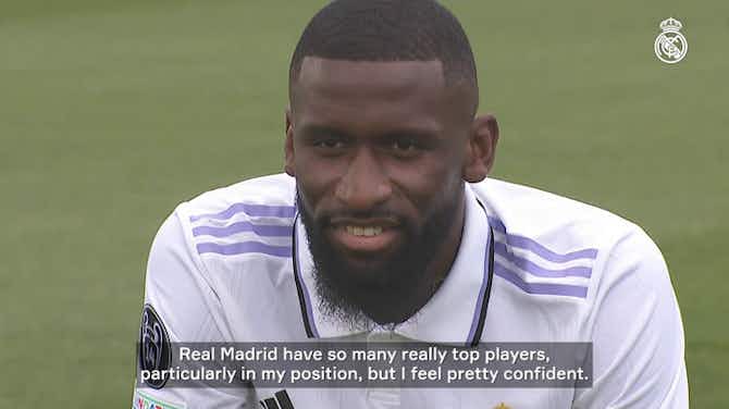 Preview image for Antonio Rüdiger: 'I'm looking forward to the challenge'